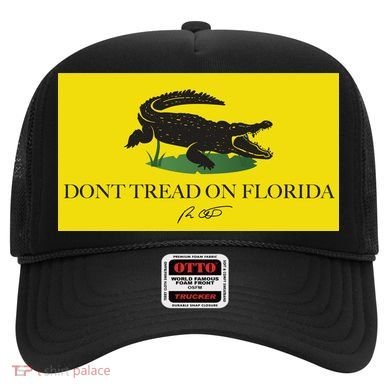 Don't Tread On Florida Ron Desantis Hat