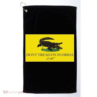 Don't Tread On Florida Ron Desantis Golf Towel