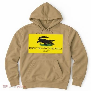 Don't Tread On Florida Ron Desantis Hoodie