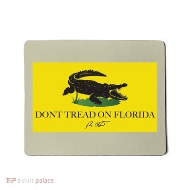 Don't Tread On Florida Ron Desantis Mousepad