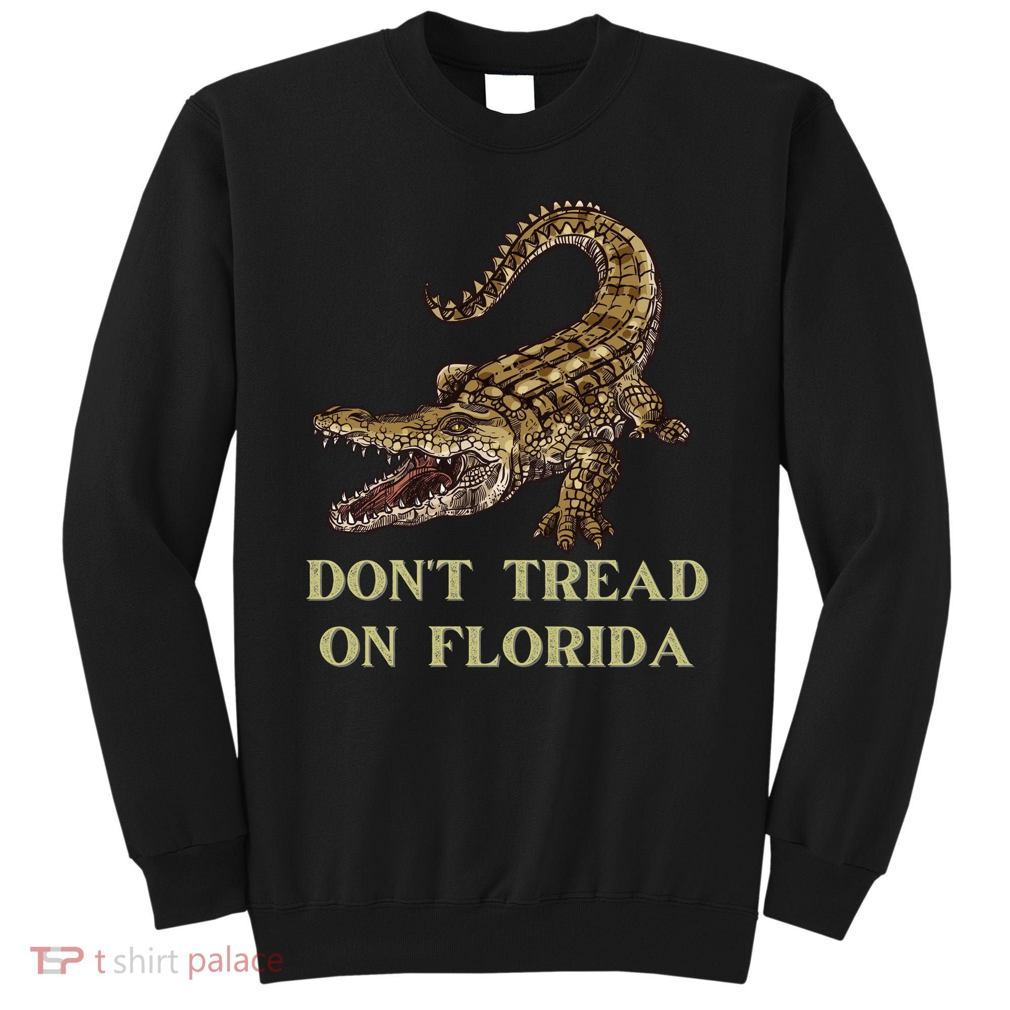 Don't Tread On Florida Sweatshirt