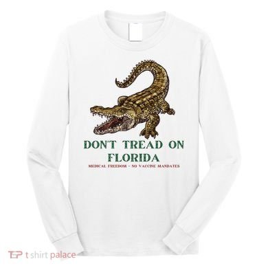 Don't Tread On Florida Long Sleeve Shirt