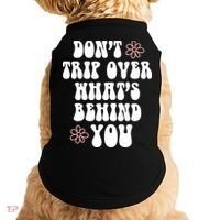 Don't Trip Over What's Behind You Positive Quotes Aesthetic Gift Doggie Tank thumb 0