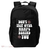 Don't Trip Over What's Behind You Positive Quotes Aesthetic Gift Backpack thumb 0