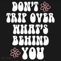 Don't Trip Over What's Behind You Positive Quotes Aesthetic Gift Ornament thumb 1