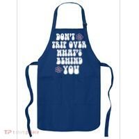 Don't Trip Over What's Behind You Positive Quotes Aesthetic Gift Apron thumb 0