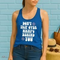 Don't Trip Over What's Behind You Positive Quotes Aesthetic Gift Women's Tank Top thumb 2