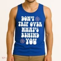 Don't Trip Over What's Behind You Positive Quotes Aesthetic Gift Tank Top thumb 3