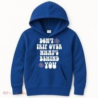 Don't Trip Over What's Behind You Positive Quotes Aesthetic Gift Kids Hoodie thumb 0