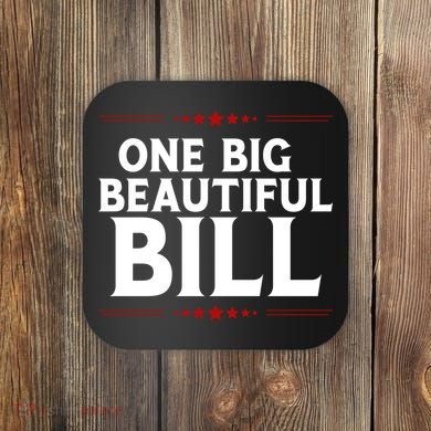 Donald Trump One Big Beautiful Bill Coaster