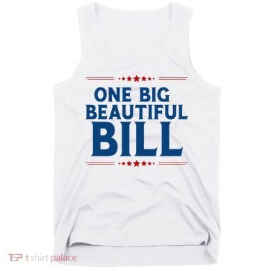 Donald Trump One Big Beautiful Bill Tank Top
