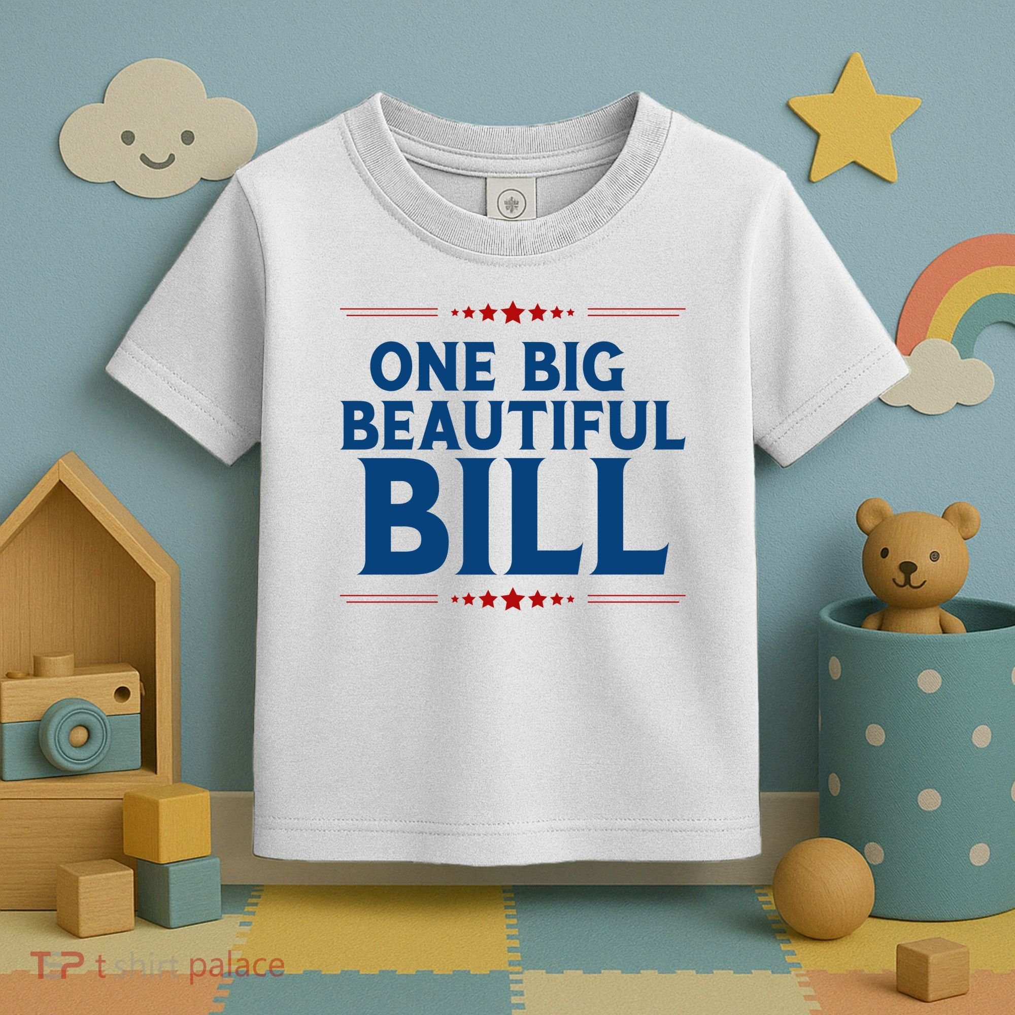 Donald Trump One Big Beautiful Bill Toddler T-Shirt