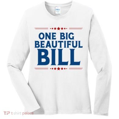 Donald Trump One Big Beautiful Bill Women's Long Sleeve Shirt