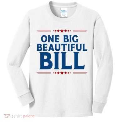 Donald Trump One Big Beautiful Bill Kids Long Sleeve Shirt