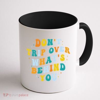 Don't Trip Over What's Behind You Psychedelic Trippy Retro Coffee Mug back