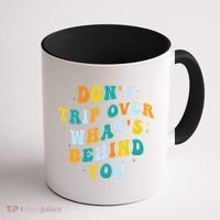 Don't Trip Over What's Behind You Psychedelic Trippy Retro Coffee Mug thumb 1