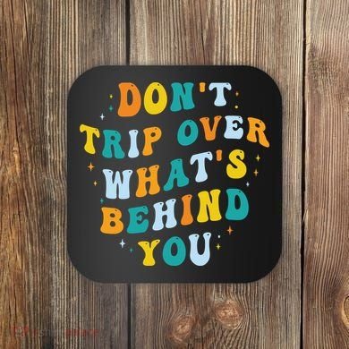 Don't Trip Over What's Behind You Psychedelic Trippy Retro Coaster