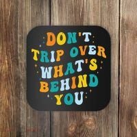 Don't Trip Over What's Behind You Psychedelic Trippy Retro Coaster thumb 0