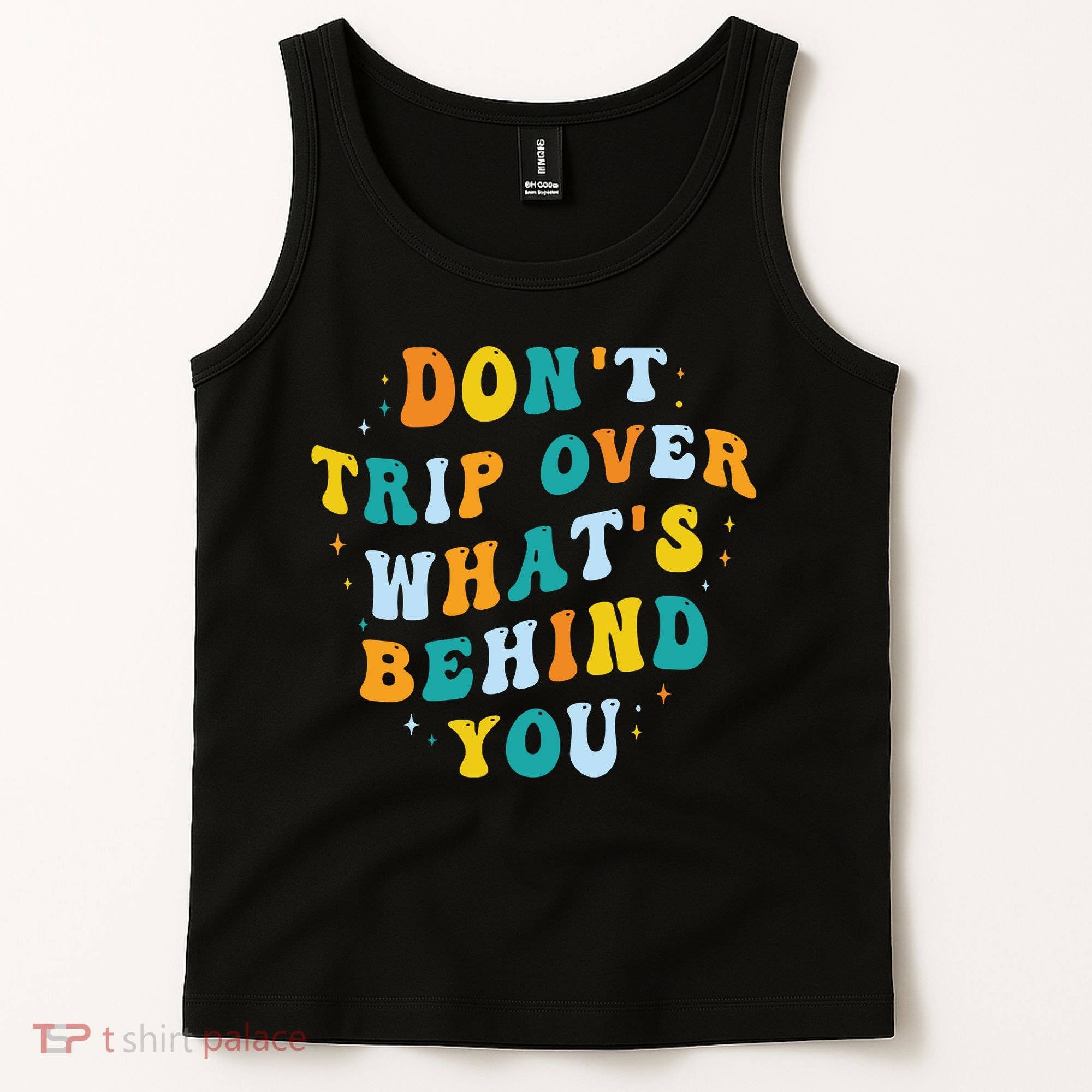Don't Trip Over What's Behind You Psychedelic Trippy Retro Tank Top