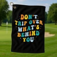 Don't Trip Over What's Behind You Psychedelic Trippy Retro Golf Towel thumb 1