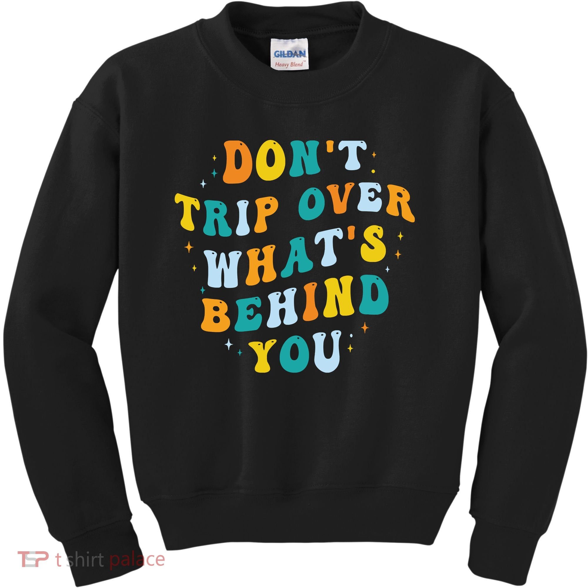Don't Trip Over What's Behind You Psychedelic Trippy Retro Kids Sweatshirt