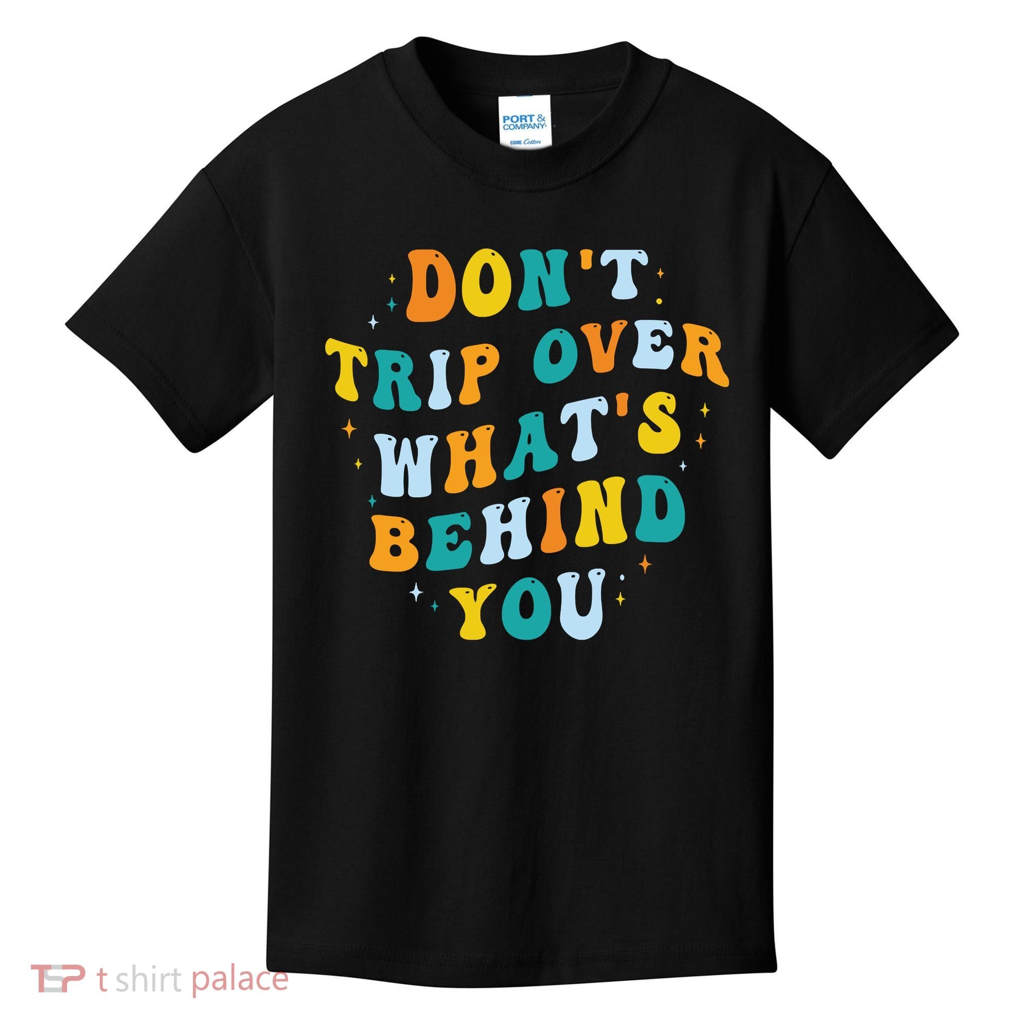 Don't Trip Over What's Behind You Psychedelic Trippy Retro Kids T-Shirt