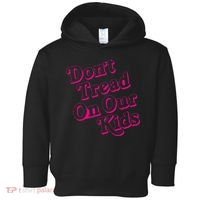 Don't Tread On Our Child Funny Quote Retro Brittany Aldean Toddler Hoodie thumb 0