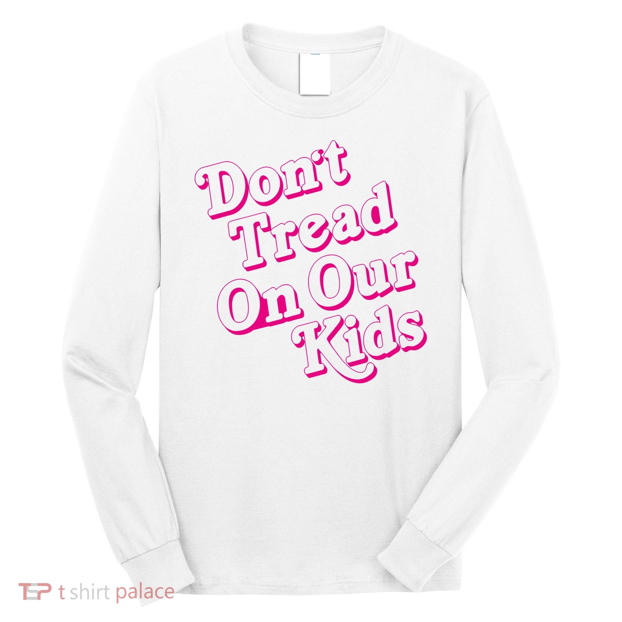 Don't Tread On Our Child Funny Quote Retro Brittany Aldean Long Sleeve Shirt