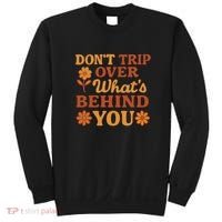 Don't Trip Over What's Behind You Sweatshirt thumb 0