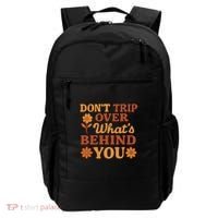 Don't Trip Over What's Behind You Backpack thumb 0