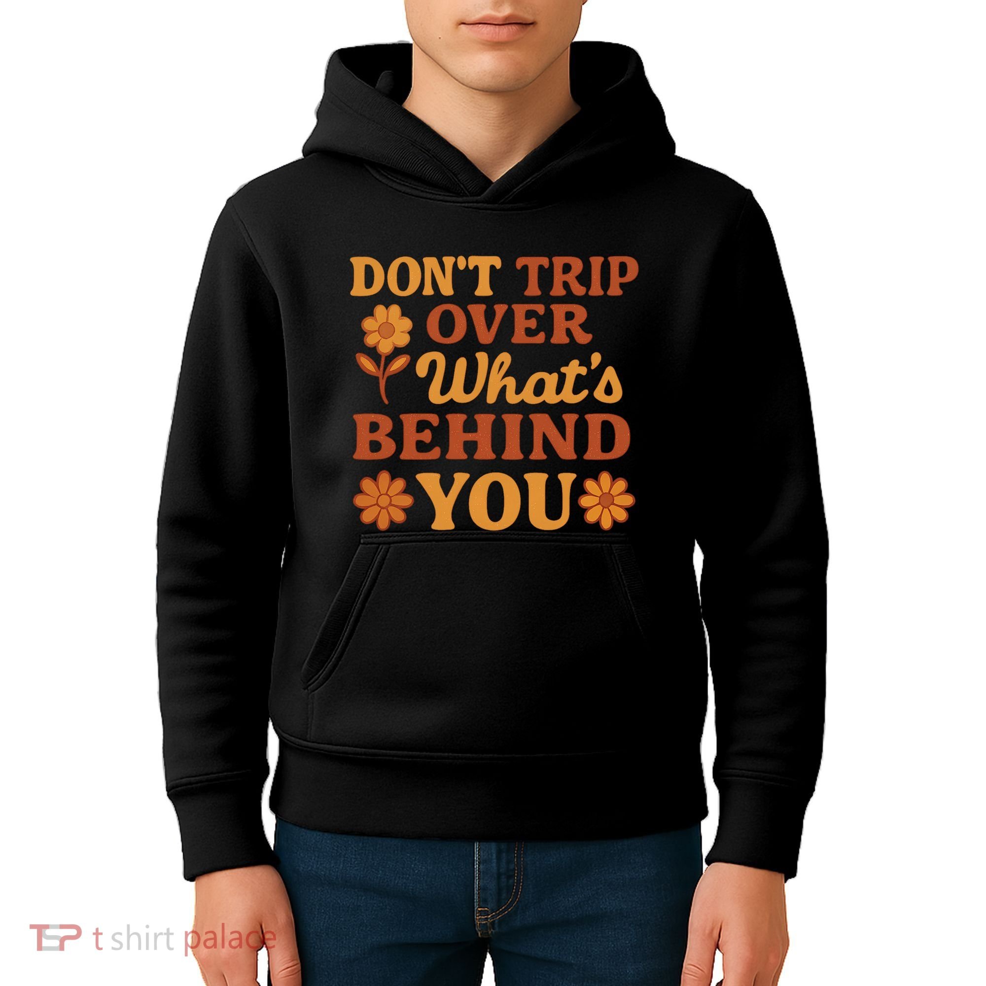 Don't Trip Over What's Behind You Kids Hoodie