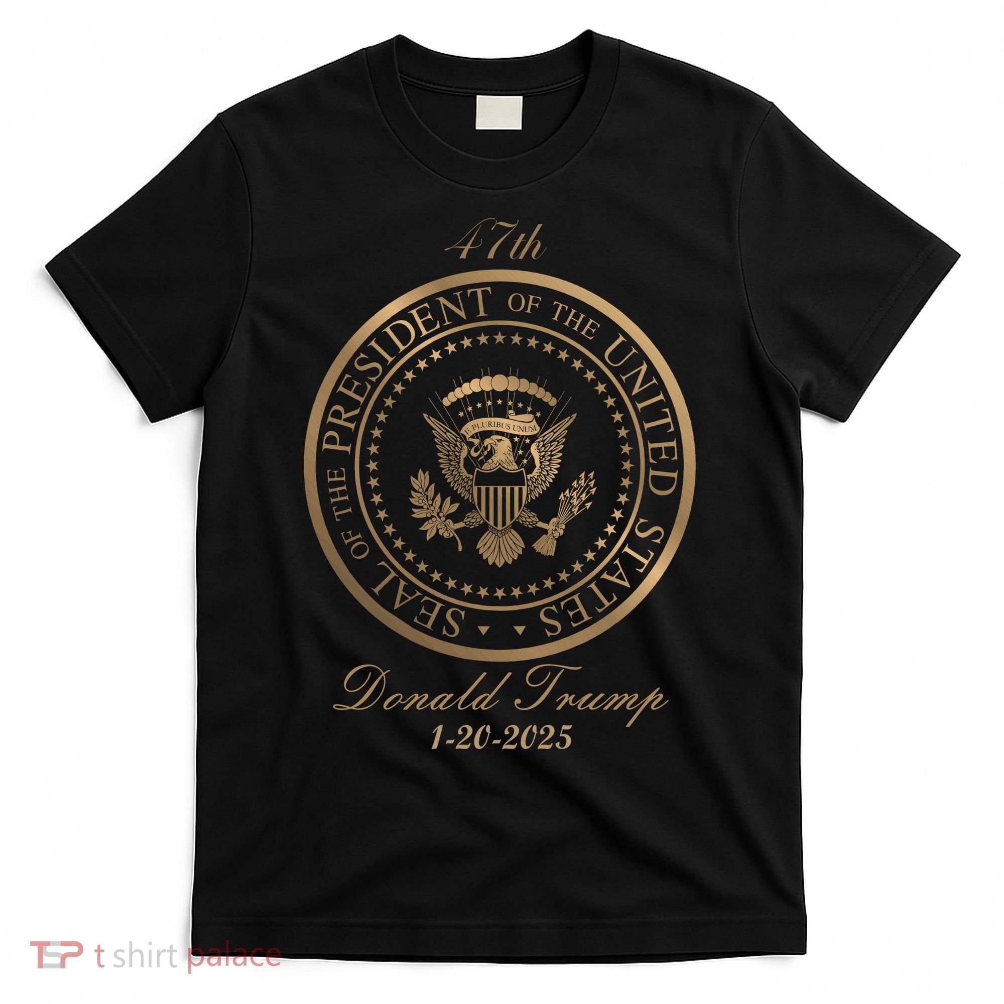 Donald Trump Official Gold Seal 47th President T-Shirt