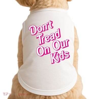 Dont Tread On Our Kids Doggie Tank