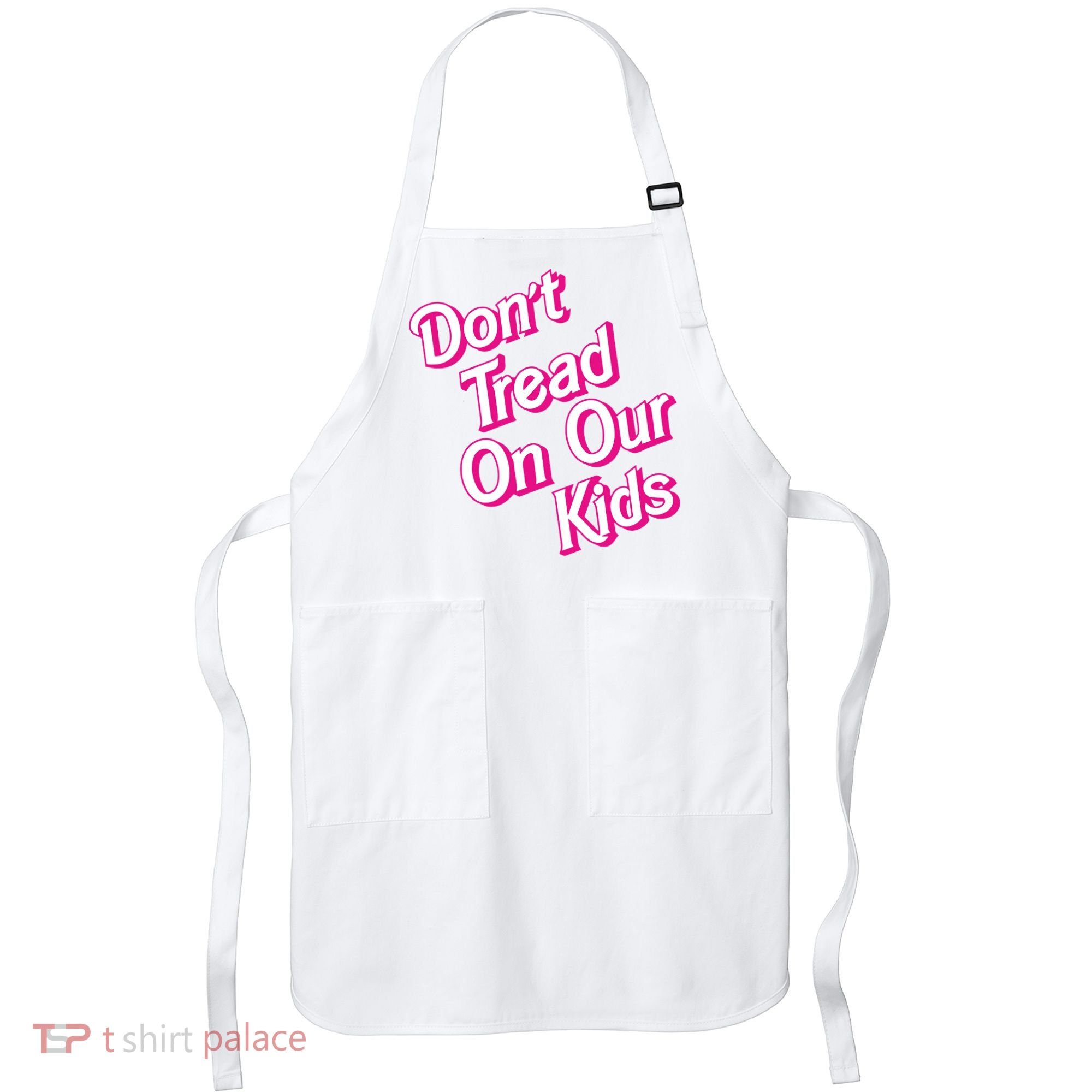 Dont Tread On Our Kids Apron