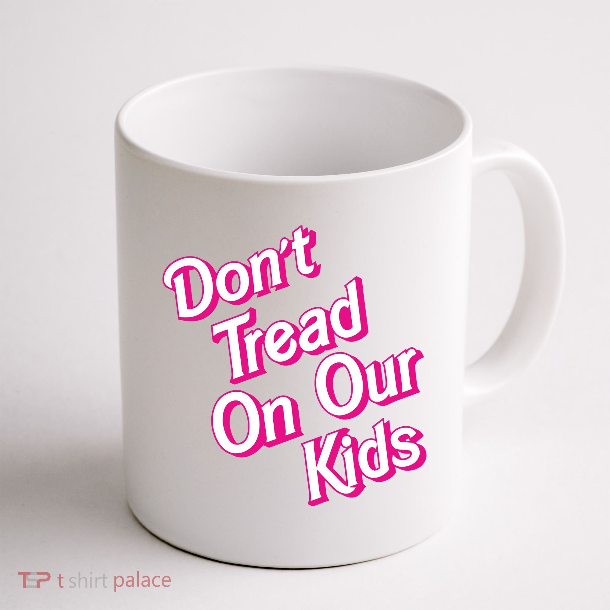 Dont Tread On Our Kids Coffee Mug