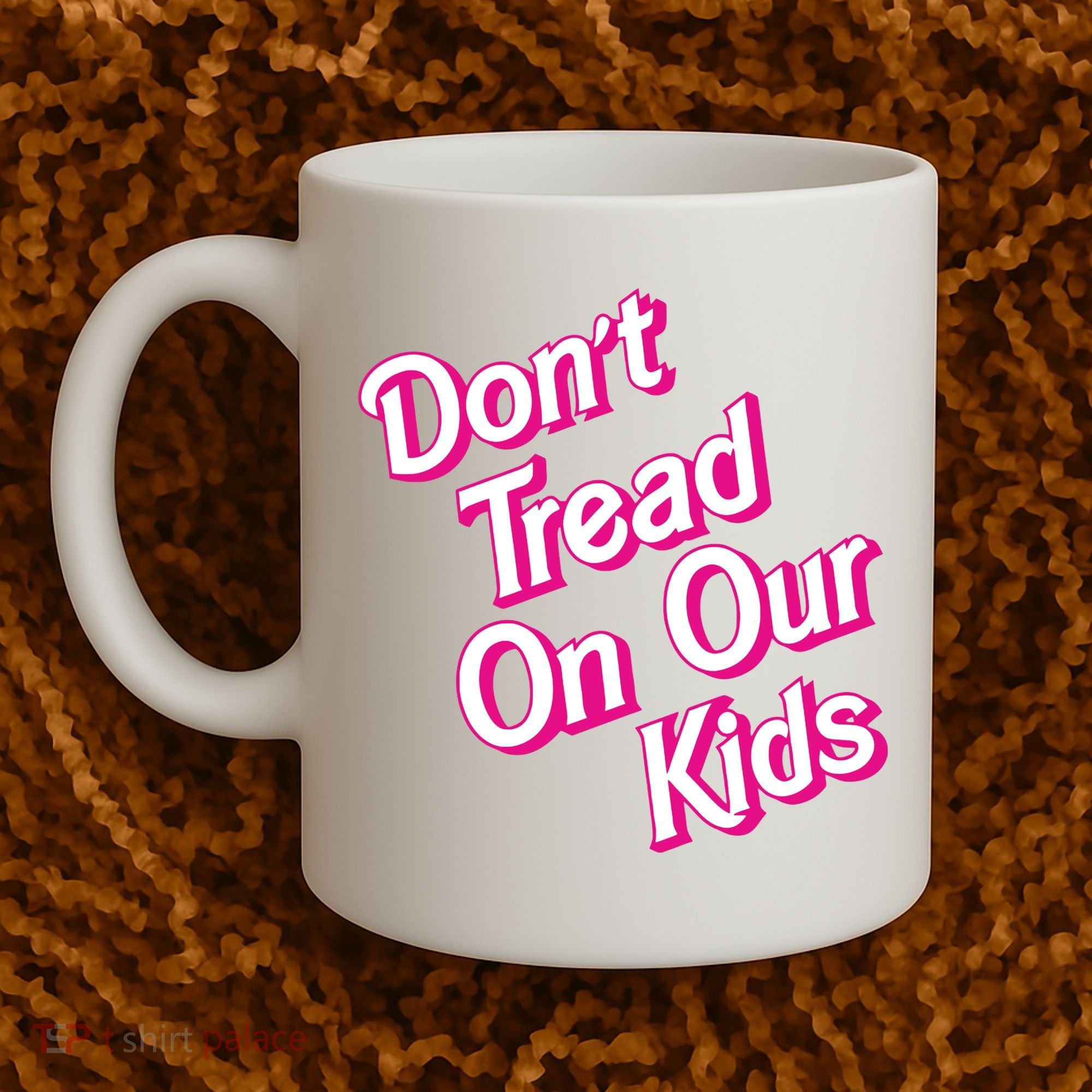 Dont Tread On Our Kids Coffee Mug