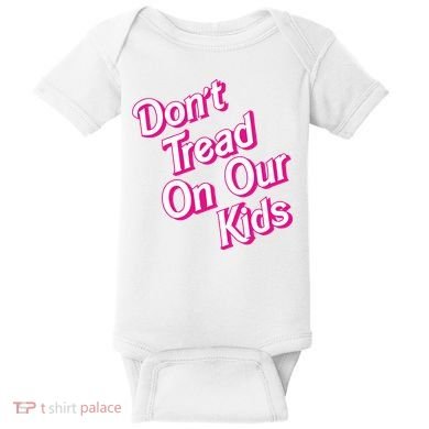 Dont Tread On Our Kids Baby Bodysuit