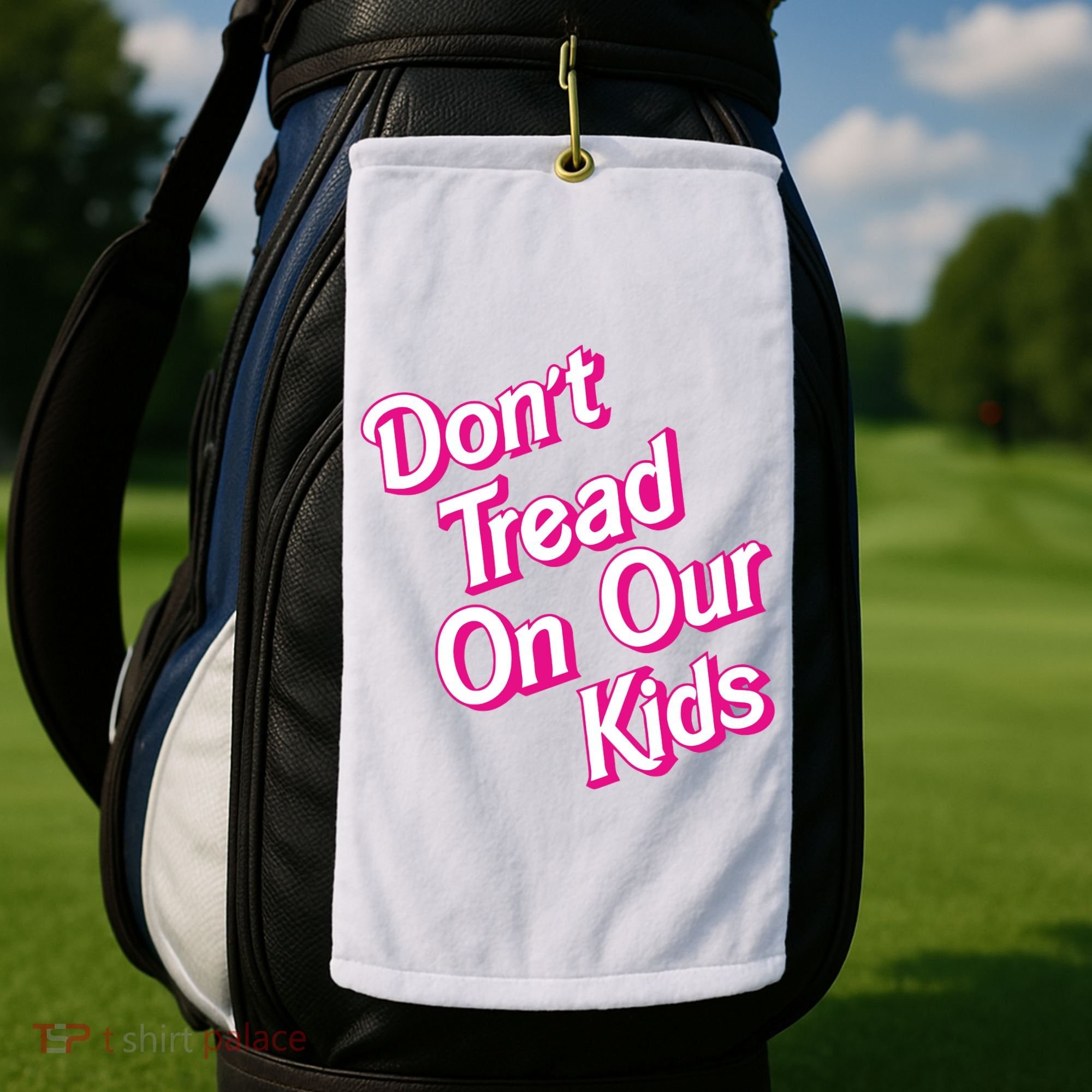 Dont Tread On Our Kids Golf Towel