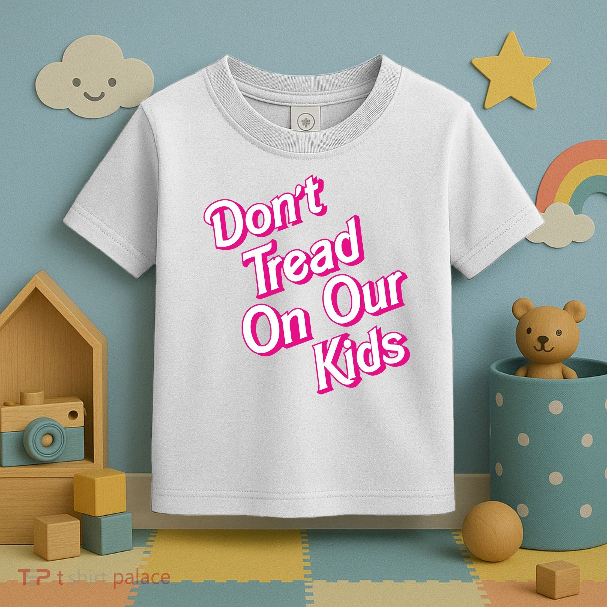 Dont Tread On Our Kids Toddler T-Shirt