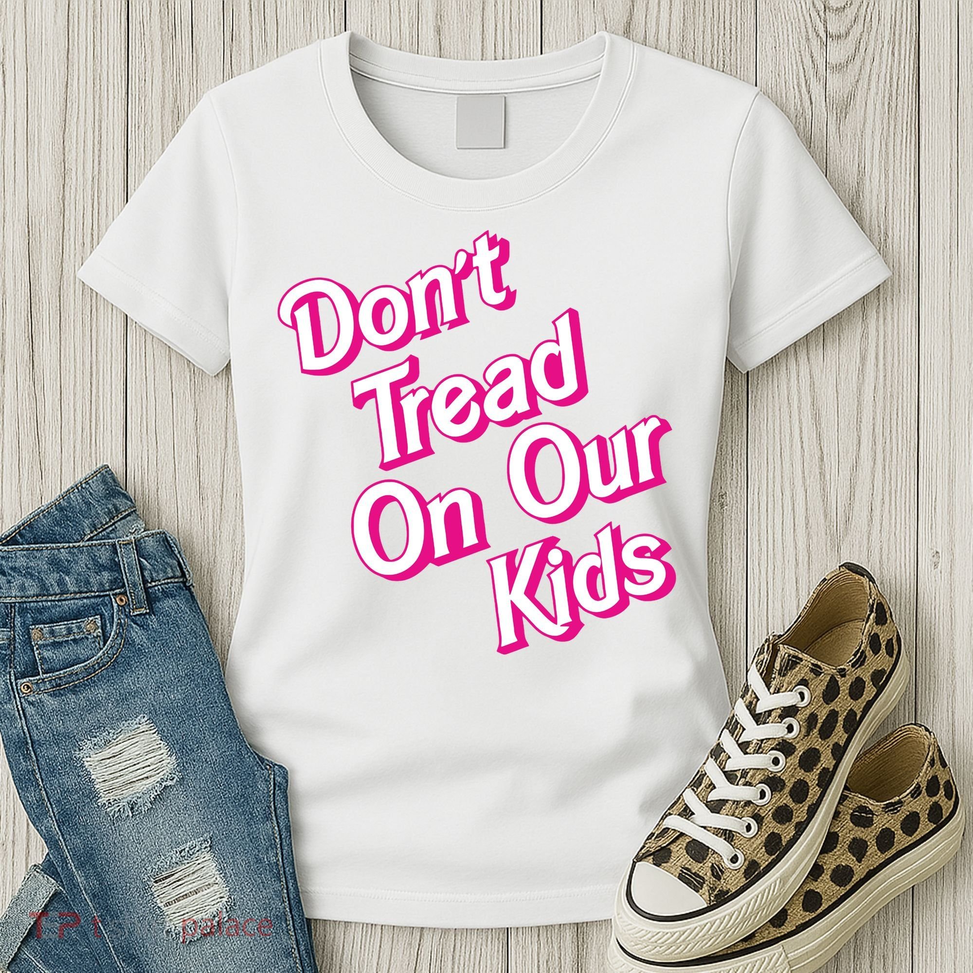 Dont Tread On Our Kids Women's T-Shirt