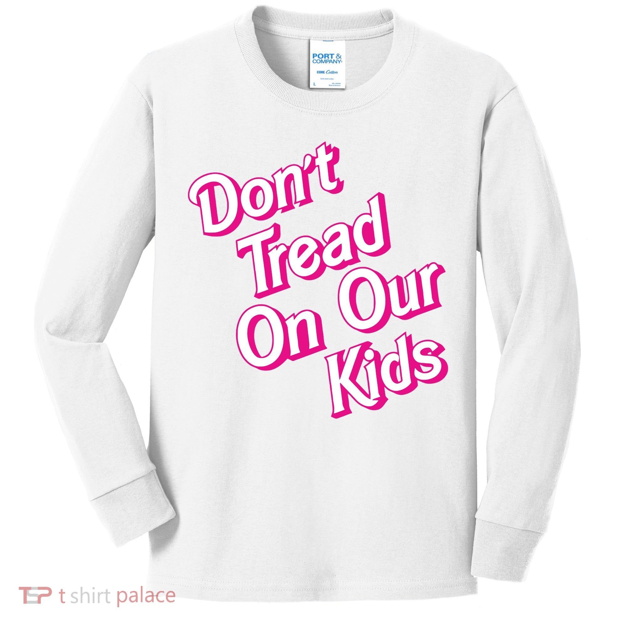 Dont Tread On Our Kids Kids Long Sleeve Shirt
