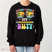 Daycare Teacher Off Duty Last Day Of School Summer Break Women's Sweatshirt thumb 0