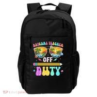 Daycare Teacher Off Duty Last Day Of School Summer Break Backpack thumb 0