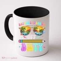 Daycare Teacher Off Duty Last Day Of School Summer Break Coffee Mug thumb 0