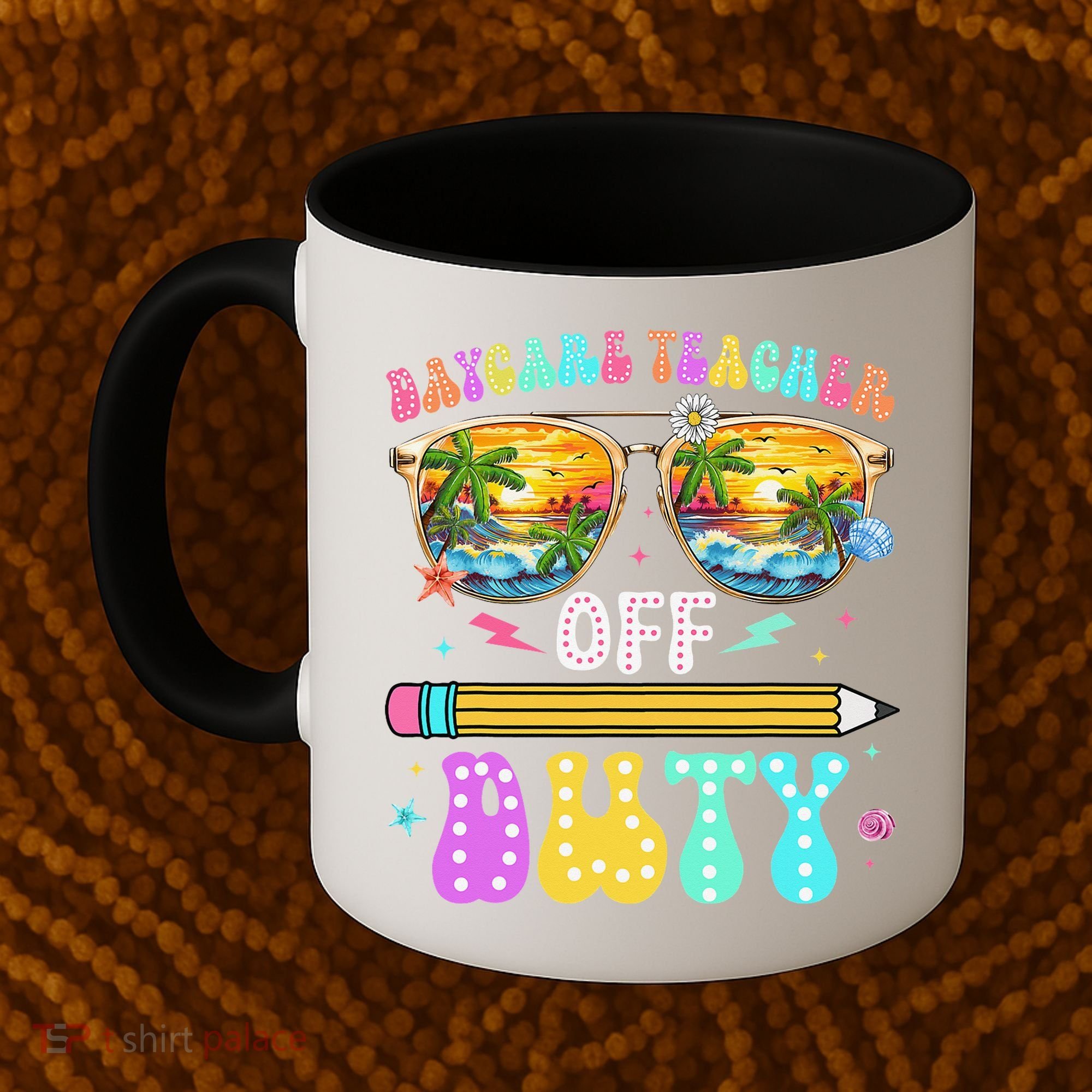 Daycare Teacher Off Duty Last Day Of School Summer Break Coffee Mug
