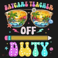 Daycare Teacher Off Duty Last Day Of School Summer Break Women's Hoodie thumb 2