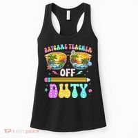 Daycare Teacher Off Duty Last Day Of School Summer Break Women's Tank Top thumb 0