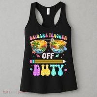 Daycare Teacher Off Duty Last Day Of School Summer Break Women's Tank Top thumb 3