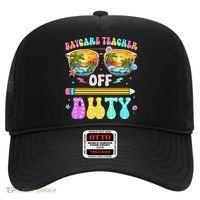 Daycare Teacher Off Duty Last Day Of School Summer Break Hat thumb 0