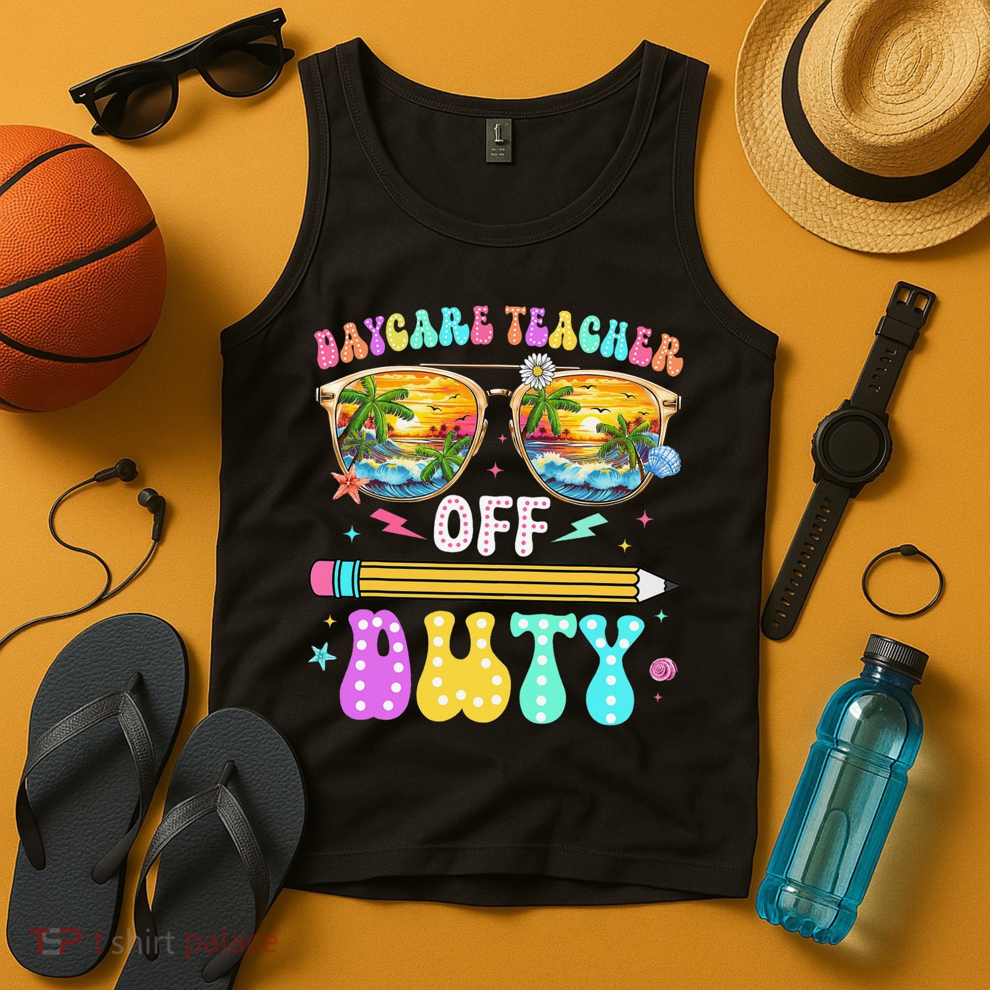 Daycare Teacher Off Duty Last Day Of School Summer Break Tank Top